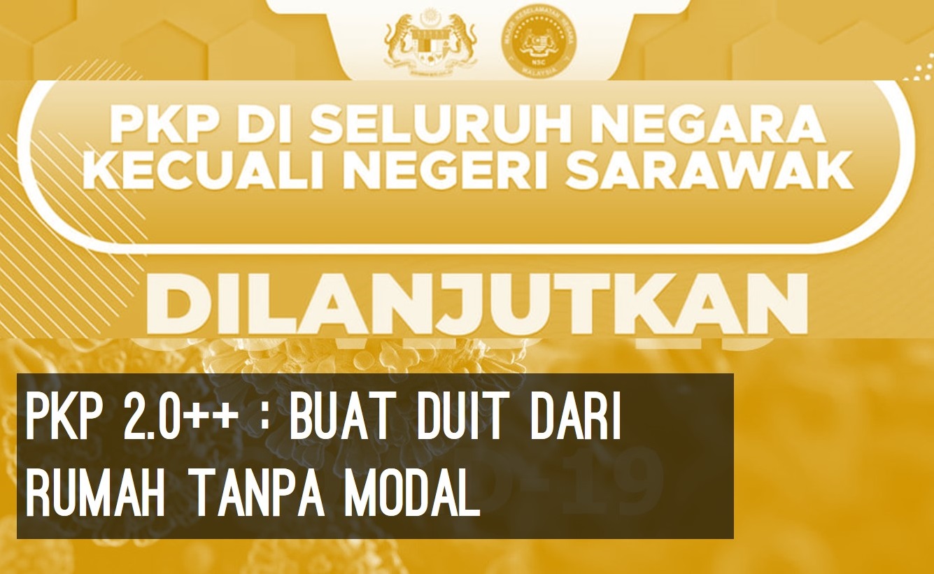 Pkp 2 0 Bersambung Lagi Dan Menjejaskan Pendapatan Jom Buat Duit Dari Rumah Tanpa Keluarkan Modal Goswiet